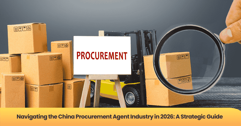 Navigating the China Procurement Agent Industry in 2026: A Strategic Guide